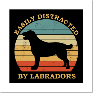 Labrador lover design - easily distracted by labradors Posters and Art